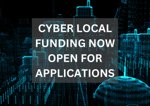 Cyber Local Funding Now Open for Applications